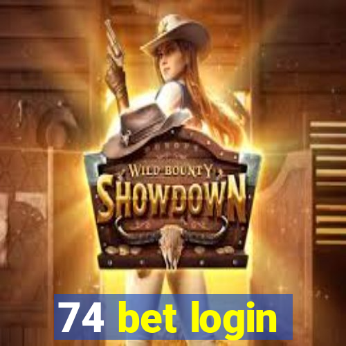 74 bet login